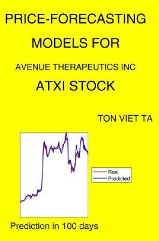 Cover of Price-Forecasting Models for Avenue Therapeutics Inc ATXI Stock