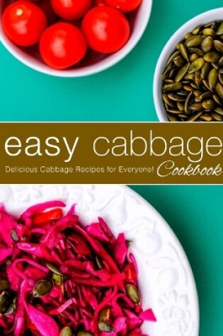 Cover of Easy Cabbage Cookbook