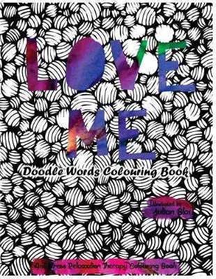 Book cover for Love Me - Doodle Words Colouring Book