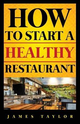 Cover of How to Start a Healthy Restaurant