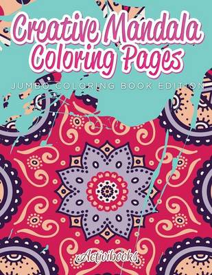 Book cover for Creative Mandala Coloring Pages Jumbo Coloring Book Edition