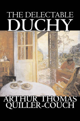 Book cover for The Delectable Duchy by Arthur Thomas Quiller-Couch, Fiction, Fantasy, Literary