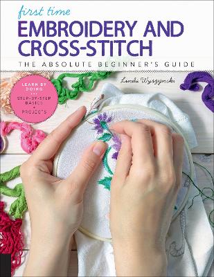 Cover of First Time Embroidery and Cross-Stitch