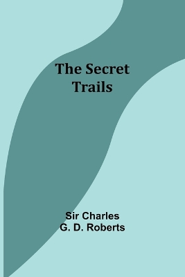 Book cover for The Secret Trails