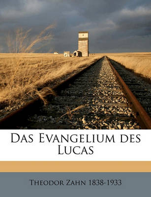 Book cover for Das Evangelium Des Lucas Volume 3