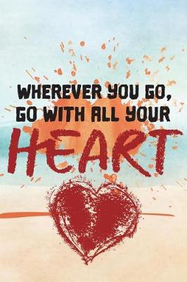 Book cover for Wherever You Go, Go with All Your Heart