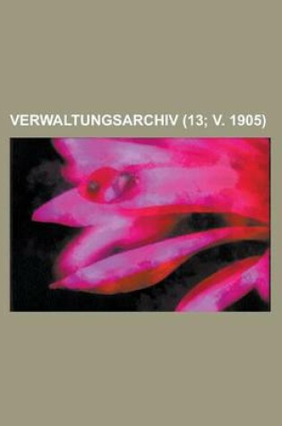 Cover of Verwaltungsarchiv (13; V. 1905)