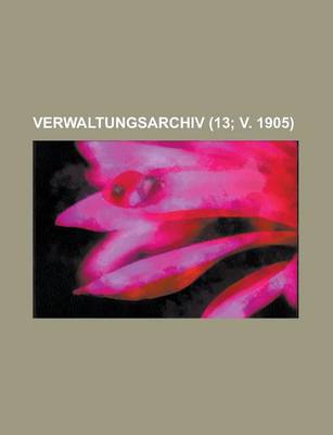 Book cover for Verwaltungsarchiv (13; V. 1905)