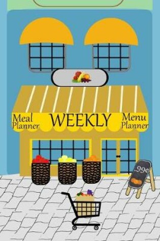 Cover of Weekly Meal Planner Menu Planner