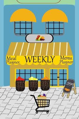 Book cover for Weekly Meal Planner Menu Planner