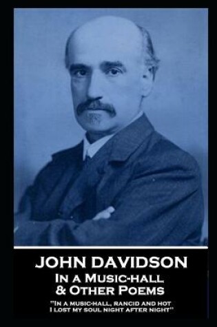 Cover of John Davidson - In a Music-hall & Other Poems