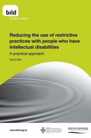 Cover of Reducing the Use of Restrictive Practices with People Who Have Intellectual Disabilities