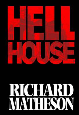 Book cover for Richard Matheson’s Hell House