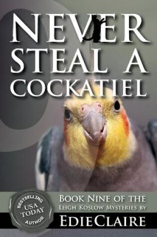 Cover of Never Steal a Cockatiel