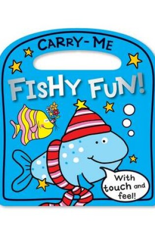 Cover of Carry-Me Fishy Fun