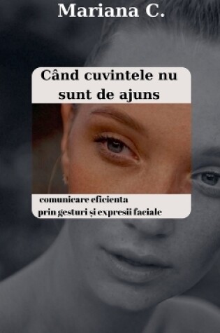 Cover of Cand cuvintele nu sunt de ajuns