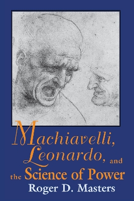 Book cover for Machiavelli, Leonardo, and the Science of Power