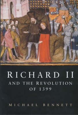 Book cover for Richard II and the Revolution of 1399