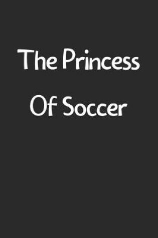 Cover of The Princess Of Soccer