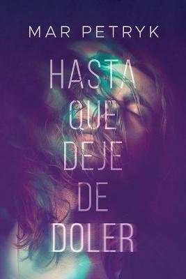 Book cover for Hasta que deje de doler