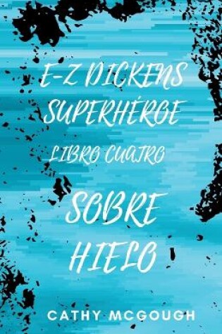 Cover of E-Z Dickens Superh�roe Libro Cuatro