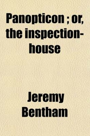 Cover of Panopticon or the Inspection House (Volume 1)