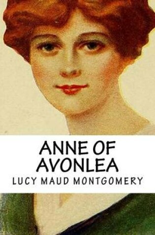 Cover of Lucy Maud (L.M.) Montgomery Anne of Avonlea (Anne of Green Gables Collection)