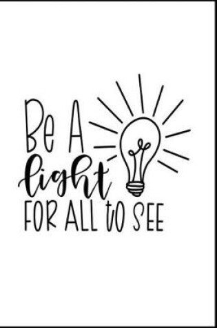 Cover of Be A Light For All To See