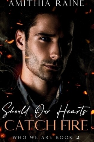 Cover of Should Our Hearts Catch Fire