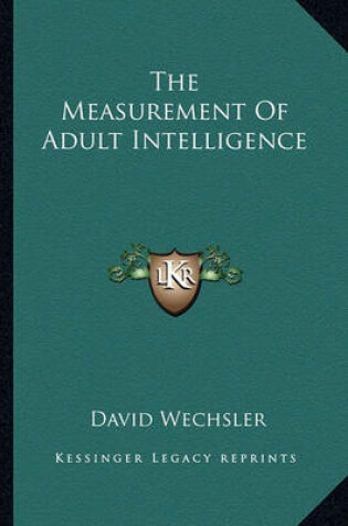 Cover of The Measurement Of Adult Intelligence