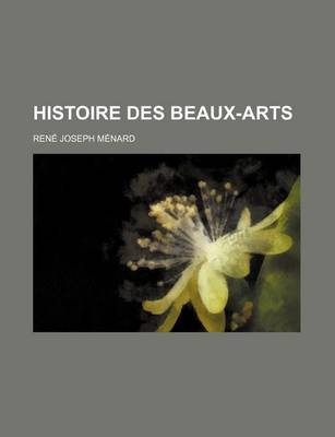 Book cover for Histoire Des Beaux-Arts