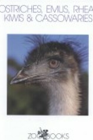 Cover of Ostriches, Emus, Rheas, Kiwis, & Cassowaries