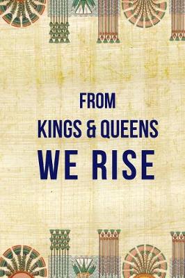 Book cover for From Kings & Queens We Rise