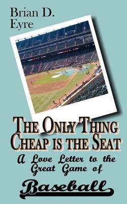 Book cover for The Only Thing Cheap is the Seat