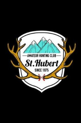 Cover of Amateur Hunting Club St. Hubert Since 1975