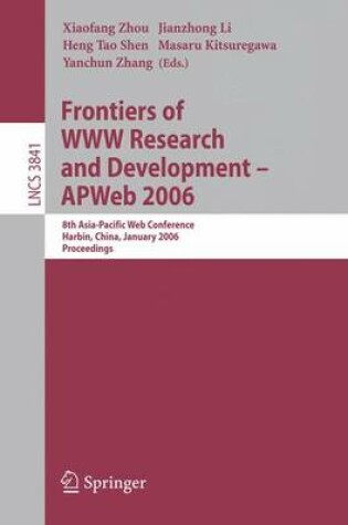 Cover of Frontiers of WWW Research and Development Apweb 2006