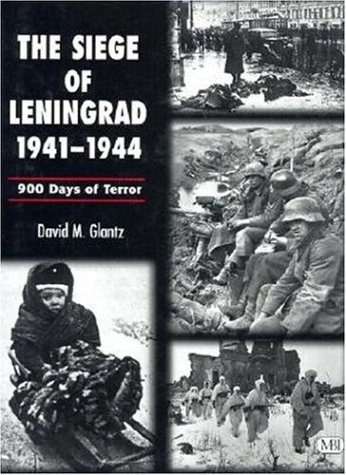 Book cover for The Siege of Leningrad 1941-1944: 900 Days of Terror