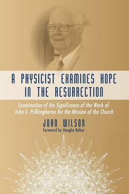 Book cover for A Physicist Examines Hope in the Resurrection