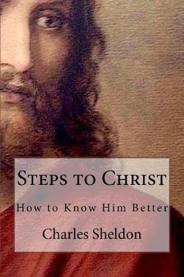 Book cover for Steps to Christ How to Know Him Better
