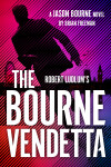 Book cover for Robert Ludlum's The Bourne Vendetta