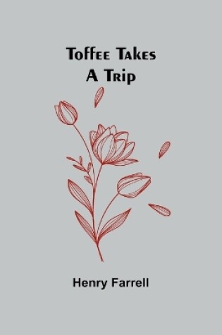 Cover of Toffee takes a trip