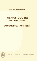 Cover of Apostolic See and the Jews - Documents 1464-1521