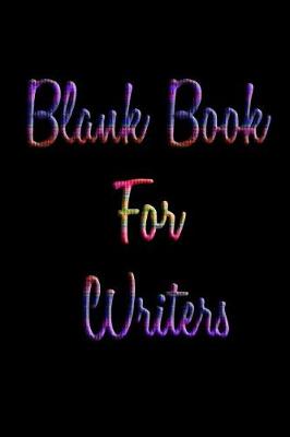 Book cover for Blank Book For Writers