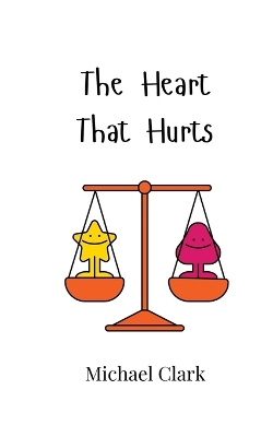 Book cover for The Heart That Hurts