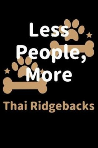 Cover of Less People, More Thai Ridgebacks