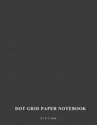 Book cover for Dot Grid Paper 8.5 X 11