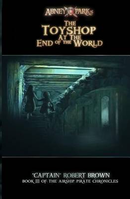 Book cover for The Toyshop At The End Of The World