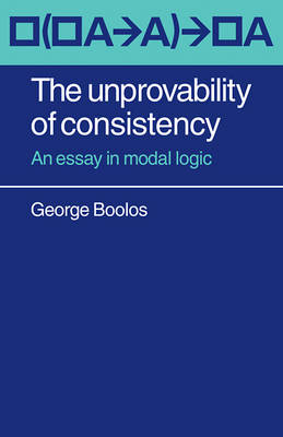 Book cover for The Unprovability of Consistency