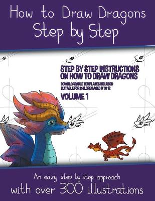 Book cover for How to Draw Dragons Step by Step - Volume 1 - (Step by step instructions on how to draw dragons)