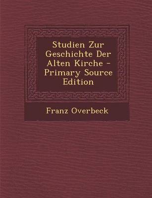 Book cover for Studien Zur Geschichte Der Alten Kirche - Primary Source Edition